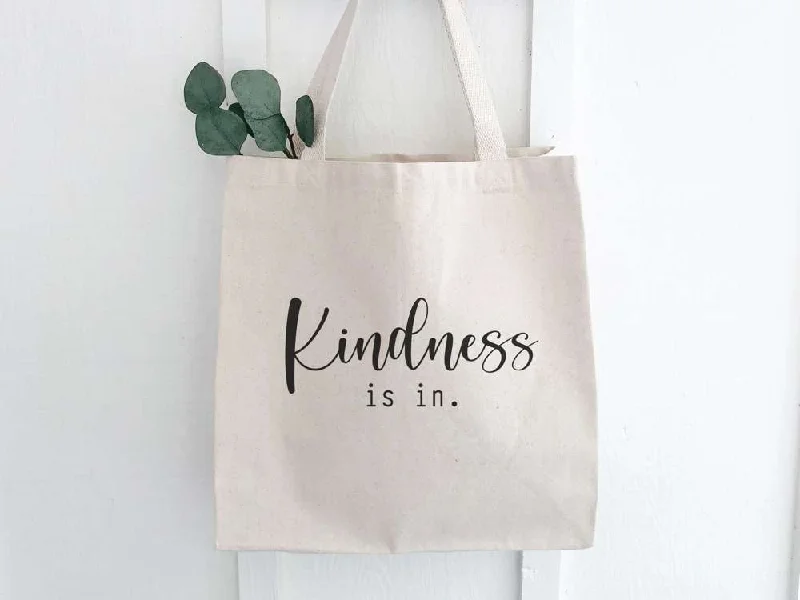 Functional Bags For Busy Moms And Dads Kindness Is In - Canvas Tote Bag